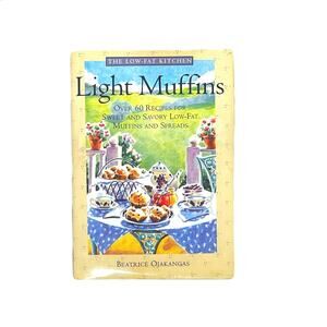 Light Muffins: Over 60 Recipes for Sweet and Savory book